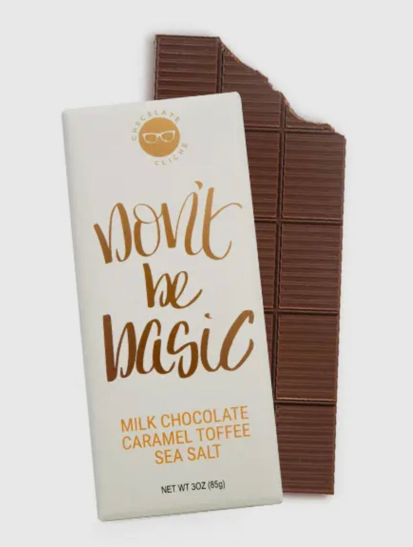 Don’t Be Basic Chocolate