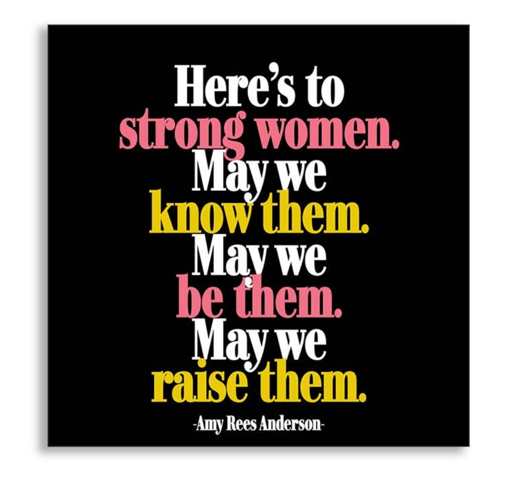 Here’s to Strong Women…Magnet